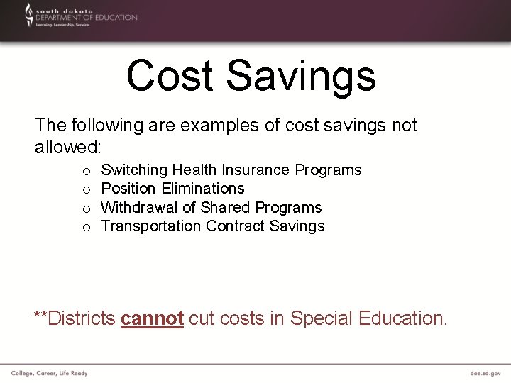 Cost Savings The following are examples of cost savings not allowed: o o Switching