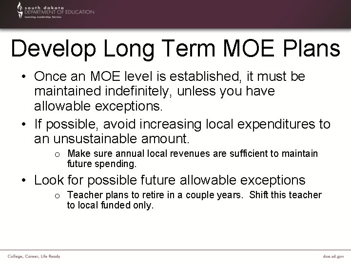 Develop Long Term MOE Plans • Once an MOE level is established, it must