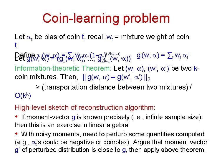 Coin-learning problem Let at be bias of coin t, recall wt = mixture weight
