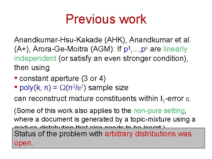 Previous work Anandkumar-Hsu-Kakade (AHK), Anandkumar et al. (A+), Arora-Ge-Moitra (AGM): If p 1, .