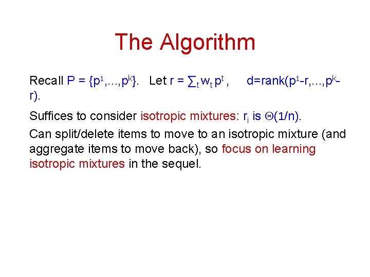 The Algorithm Recall P = {p 1, . . . , pk}. Let r