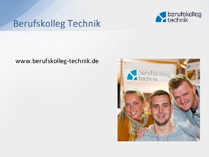 Berufskolleg Technik www. berufskolleg technik. de 