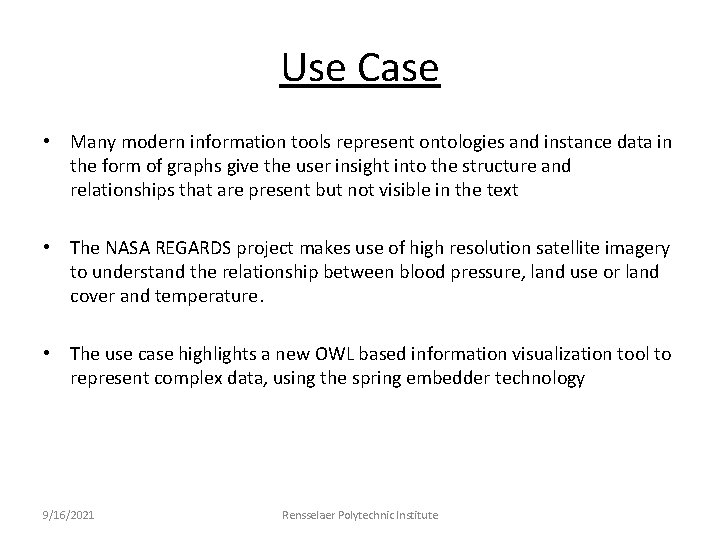 Use Case • Many modern information tools represent ontologies and instance data in the