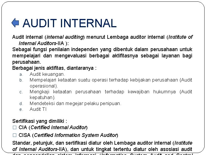 AUDIT INTERNAL Audit internal (internal auditing) menurut Lembaga auditor internal (Institute of Internal Auditors-IIA