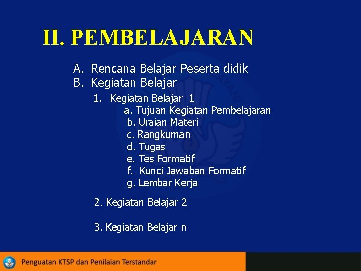 II. PEMBELAJARAN A. Rencana Belajar Peserta didik B. Kegiatan Belajar 1 a. Tujuan Kegiatan