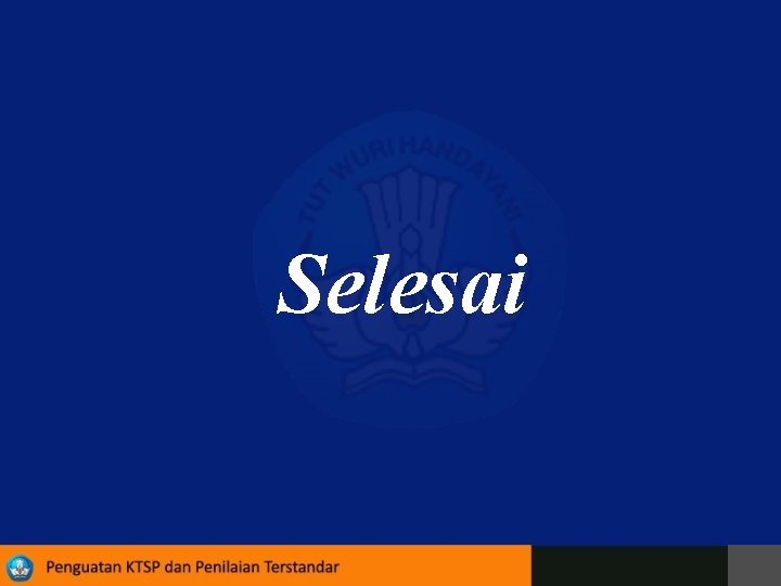 Selesai 