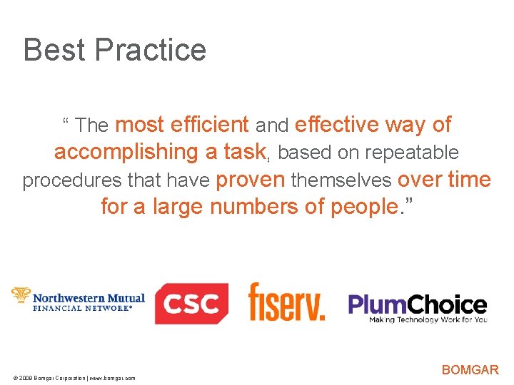 Best Practice Bomgar Product Strategy “ The most efficient and effective way of accomplishing