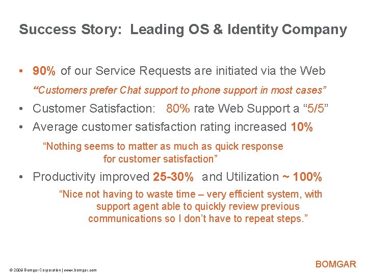 Bomgar Product Strategy Success Story: Leading OS & Identity Company • 90% of our