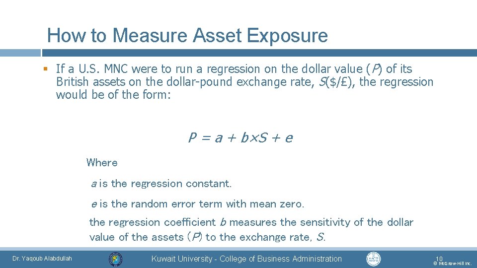 How to Measure Asset Exposure § If a U. S. MNC were to run