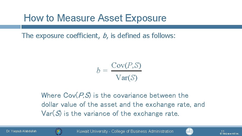 How to Measure Asset Exposure The exposure coefficient, b, is defined as follows: b=