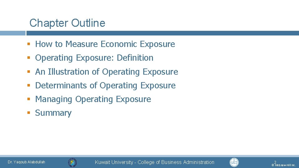 Chapter Outline § How to Measure Economic Exposure § Operating Exposure: Definition § An