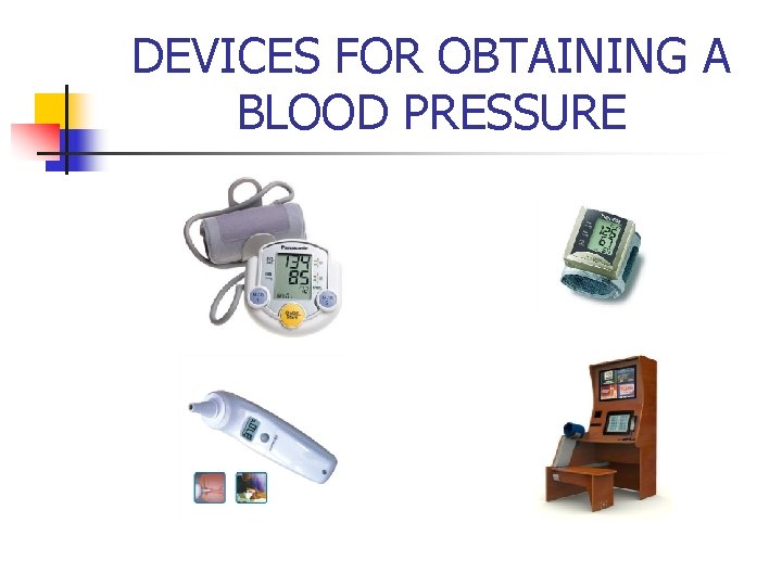 DEVICES FOR OBTAINING A BLOOD PRESSURE 