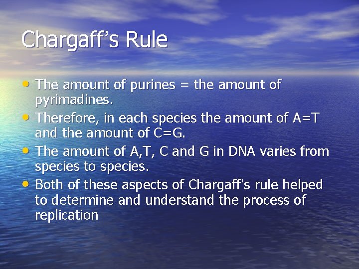 Chargaff’s Rule • The amount of purines = the amount of • • •