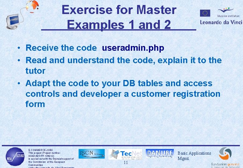 Exercise for Master Examples 1 and 2 • Receive the code useradmin. php •