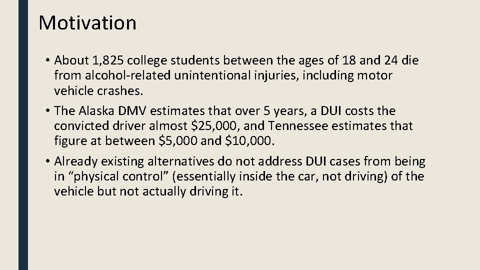 Motivation • About 1, 825 college students between the ages of 18 and 24