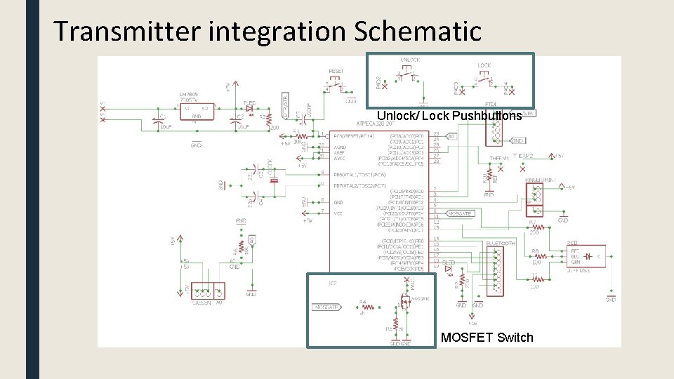 Transmitter integration Schematic Unlock/ Lock Pushbuttons MOSFET Switch 