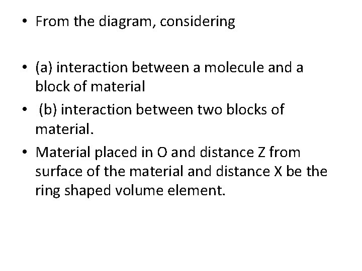  • From the diagram, considering • (a) interaction between a molecule and a