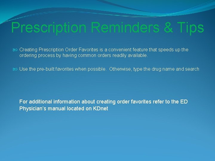 Prescription Reminders & Tips Creating Prescription Order Favorites is a convenient feature that speeds