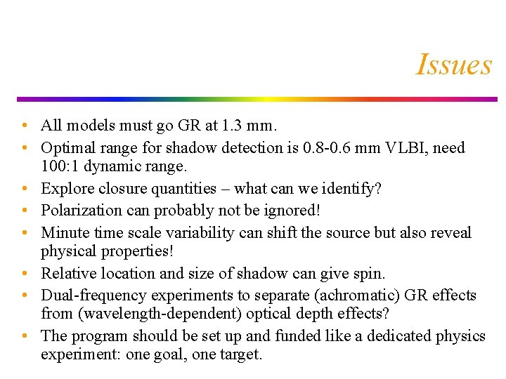 Issues • All models must go GR at 1. 3 mm. • Optimal range