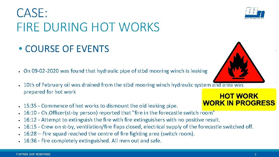 CASE: FIRE DURING HOT WORKS • COURSE OF EVENTS On 09 -02 -2020 was CASE: FIRE DURING HOT WORKS • COURSE OF EVENTS On 09 -02 -2020 was