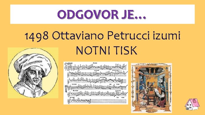 ODGOVOR JE… 1498 Ottaviano Petrucci izumi NOTNI TISK 