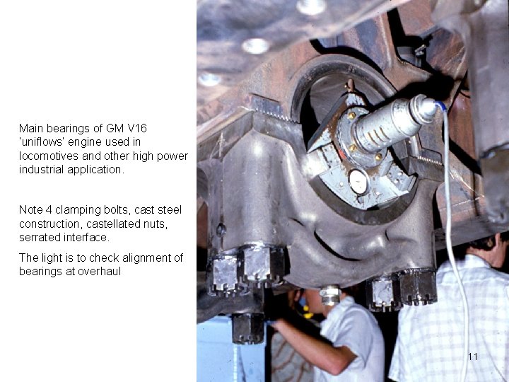 Main bearings of GM V 16 ‘uniflows’ engine used in locomotives and other high