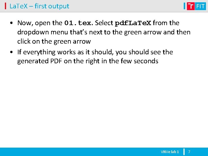 La. Te. X – first output • Now, open the 01. tex. Select pdf.