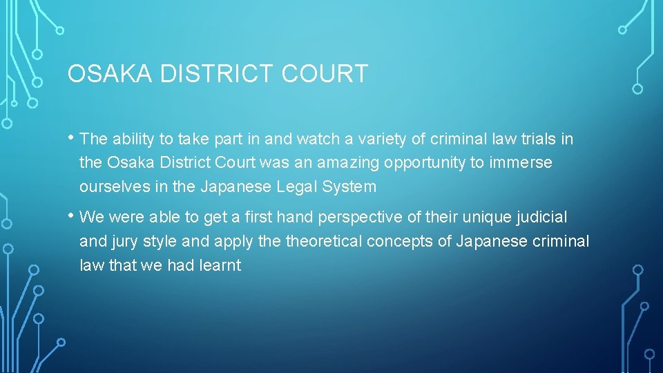 OSAKA DISTRICT COURT • The ability to take part in and watch a variety
