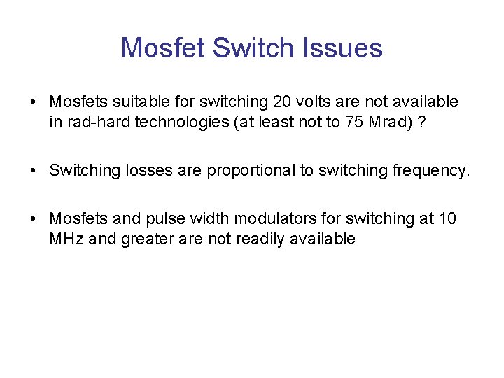 Mosfet Switch Issues • Mosfets suitable for switching 20 volts are not available in