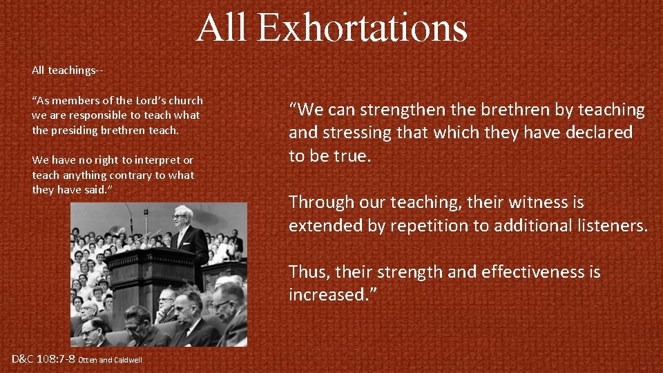 All Exhortations All teachings-“As members of the Lord’s church we are responsible to teach