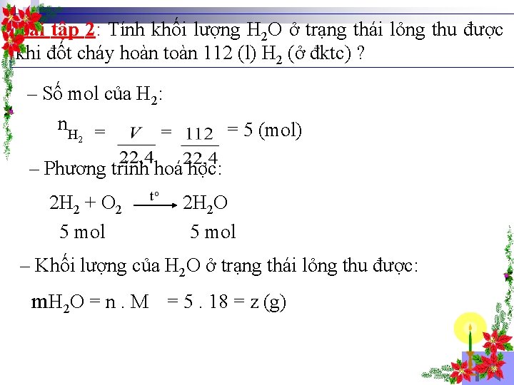 Bài tập 2: Tính khối lượng H 2 O ở trạng thái lỏng thu