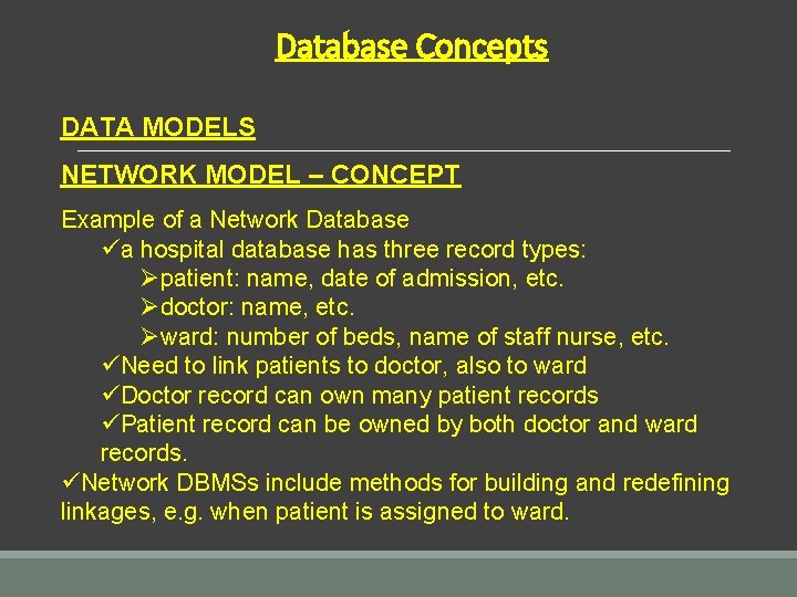 Database Concepts DATA MODELS NETWORK MODEL – CONCEPT Example of a Network Database üa Database Concepts DATA MODELS NETWORK MODEL – CONCEPT Example of a Network Database üa