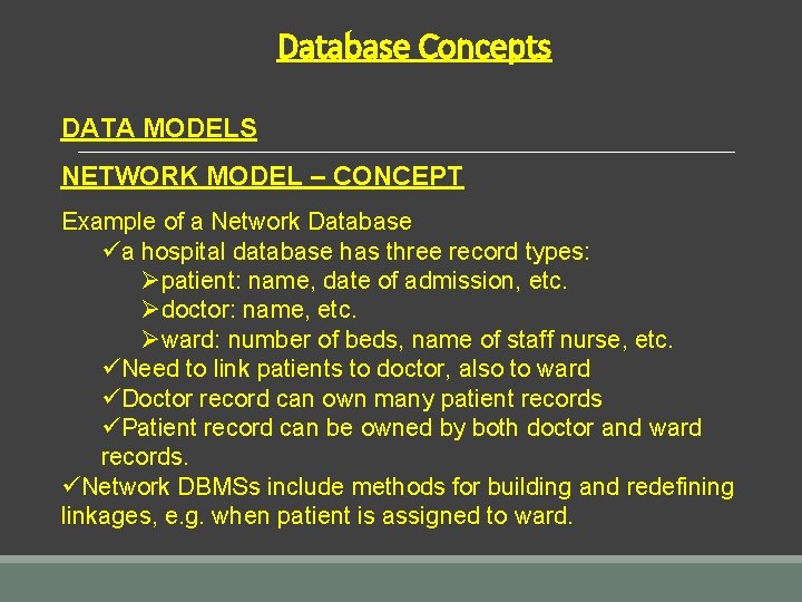 Database Concepts DATA MODELS NETWORK MODEL – CONCEPT Example of a Network Database üa