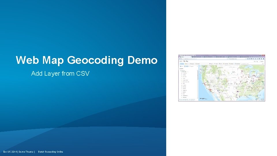 Web Map Geocoding Demo Add Layer from CSV Esri UC 2014 | Demo Theater