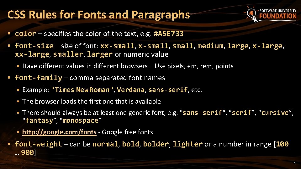 CSS Rules for Fonts and Paragraphs § color – specifies the color of the