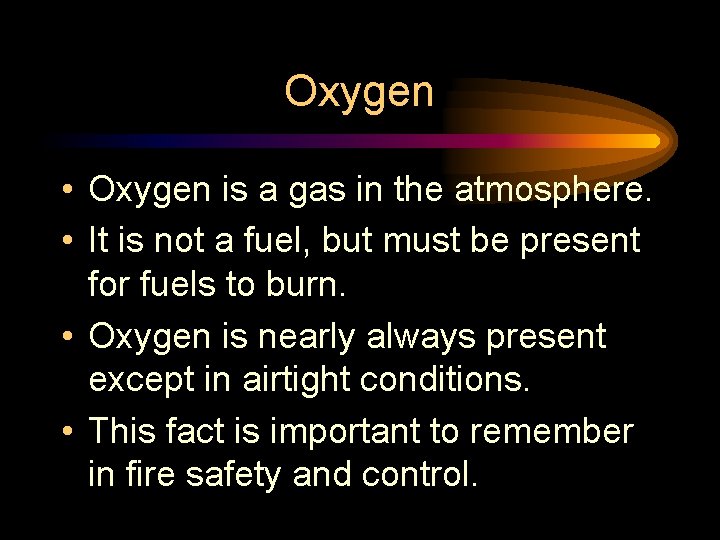Oxygen • Oxygen is a gas in the atmosphere. • It is not a Oxygen • Oxygen is a gas in the atmosphere. • It is not a