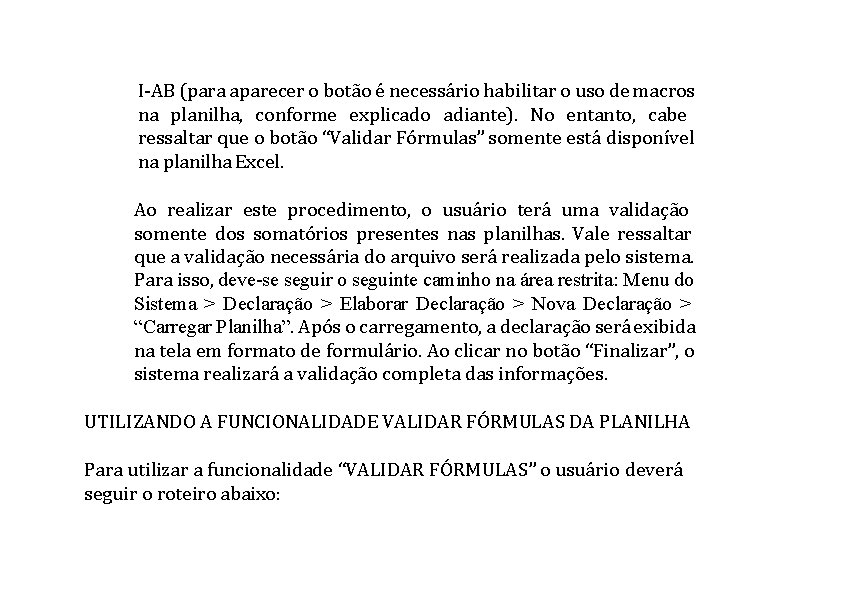 I-AB (para aparecer o botão é necessário habilitar o uso de macros na planilha,