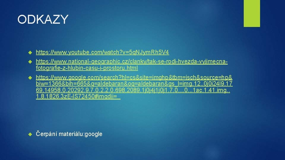 ODKAZY https: //www. youtube. com/watch? v=5 q. NJym. Rh 5 V 4 https: //www.