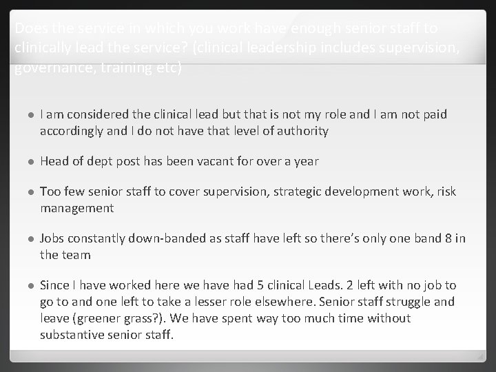 Does the service in which you work have enough senior staff to clinically lead