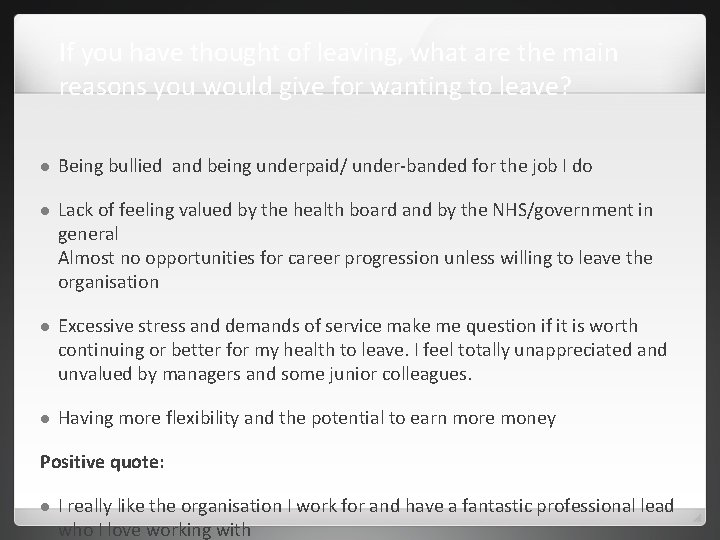 If you have thought of leaving, what are the main reasons you would give