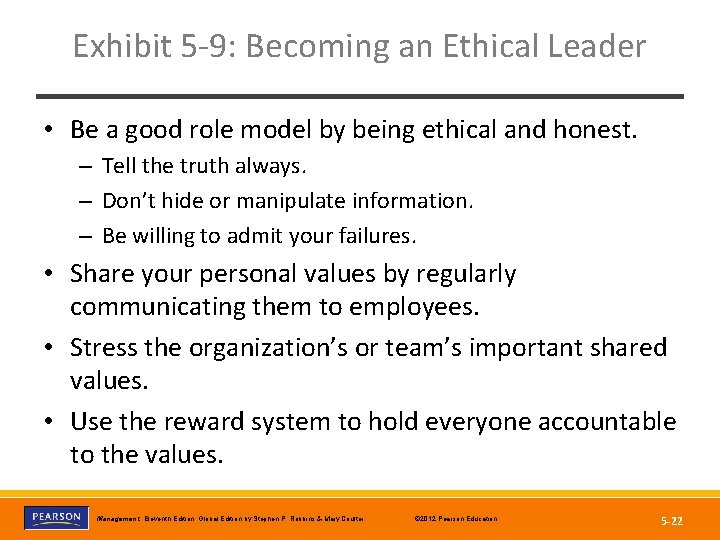 Exhibit 5 -9: Becoming an Ethical Leader • Be a good role model by
