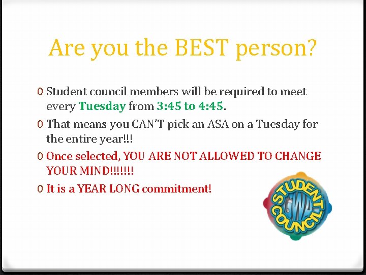 Are you the BEST person? 0 Student council members will be required to meet