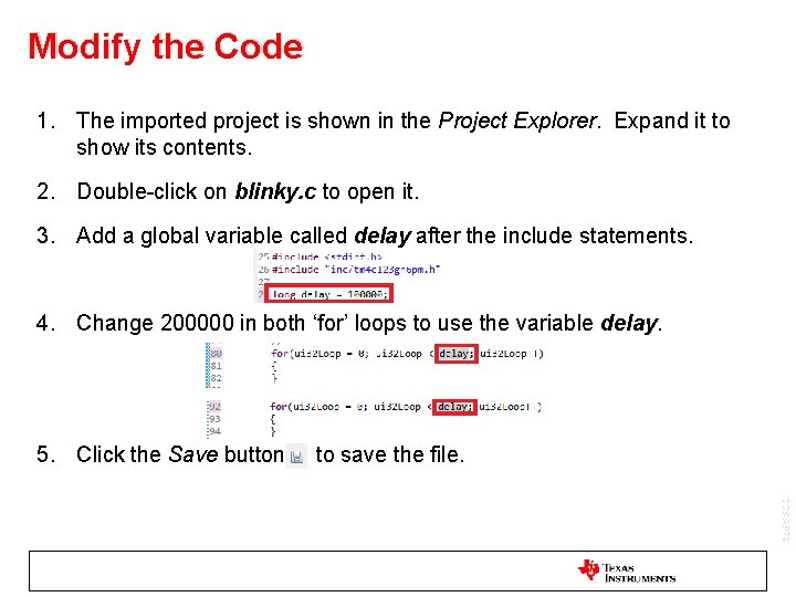 Modify the Code 1. The imported project is shown in the Project Explorer. Expand