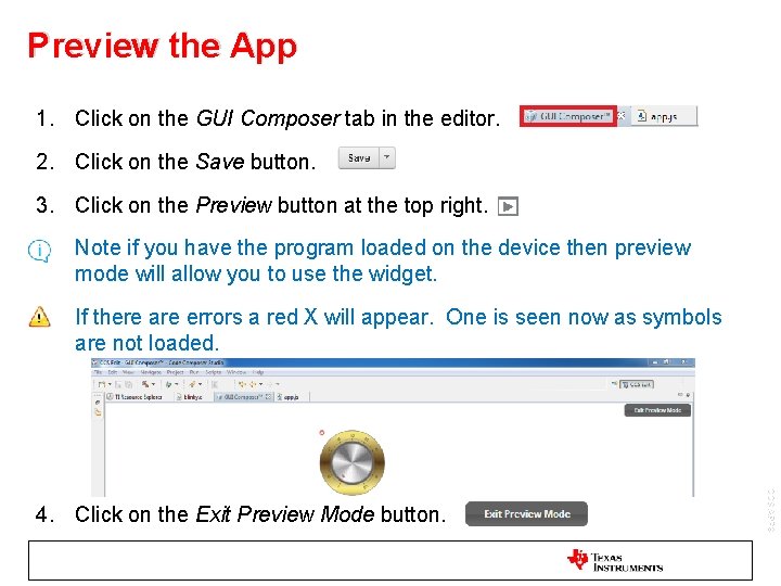 Preview the App 1. Click on the GUI Composer tab in the editor. 2.