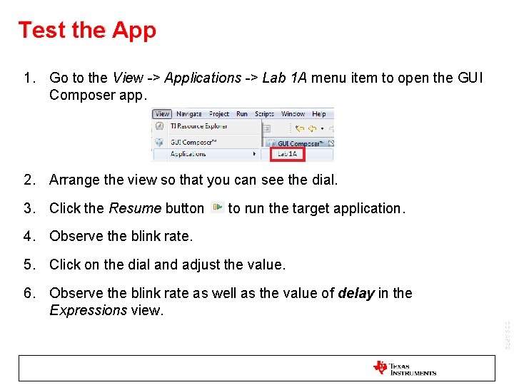 Test the App 1. Go to the View -> Applications -> Lab 1 A