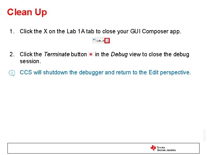 Clean Up 1. Click the X on the Lab 1 A tab to close