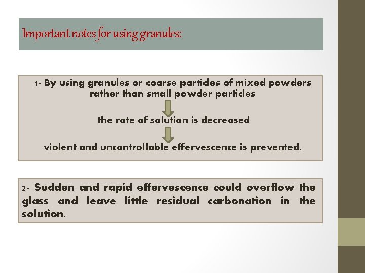 Important notes for using granules: 1 - By using granules or coarse particles of