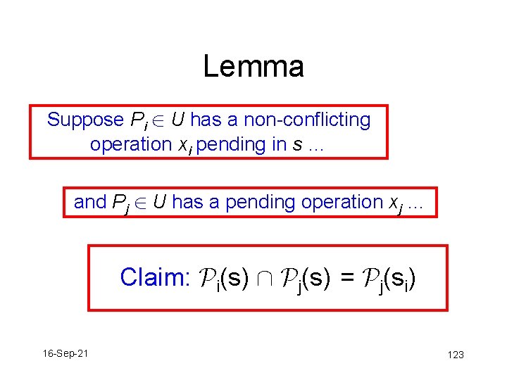 Lemma Suppose Pi 2 U has a non-conflicting operation xi pending in s …