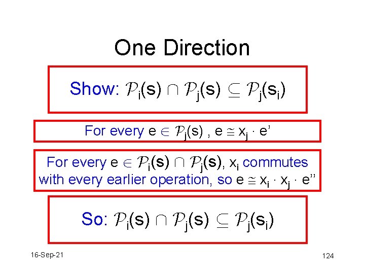 One Direction Show: Pi(s) Å Pj(s) µ Pj(si) For every e 2 Pj(s) ,