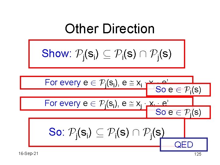 Other Direction Show: Pj(si) µ Pi(s) Å Pj(s) For every e 2 Pj(si), e